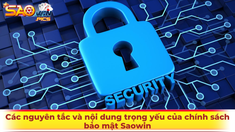 Các nguyên tắc và nội dung trọng yếu của chính sách bảo mật Saowin