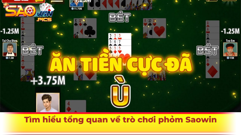 Tìm hiểu tổng quan về trò chơi phỏm Saowin